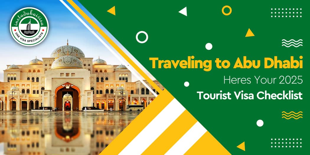Abu Dhabi Tourist Visa: The Complete Guide to Requirements, Application, and Top Experiences